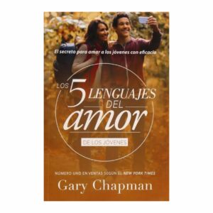 Los 5 Lenguajes Del Amor De Jóvenes Gary Chapman ESPASA 313 Páginas