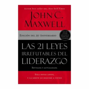 Libro Las 21 Leyes Irrefutables Del Liderazgo GRUPO NELSON 313 Páginas