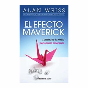 Libro El Efecto Maverick TALLER DEL ÉXITO 225 Páginas