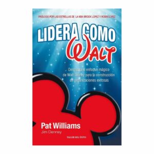 Libro Lidera Como Walt TALLER DEL ÉXITO 237 Páginas