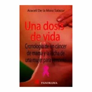 Una Dosis De Vida Araceli De La Mora MR.BOOKS 96 Páginas