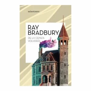 Libro De La Ceniza Volverás MINOTAURO 203 Páginas