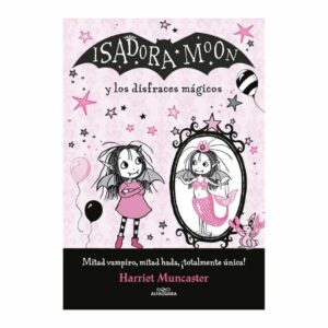 Libro Isadora Moon - Y Los Disfraces Mágicos ALFAGUARA 128 Páginas