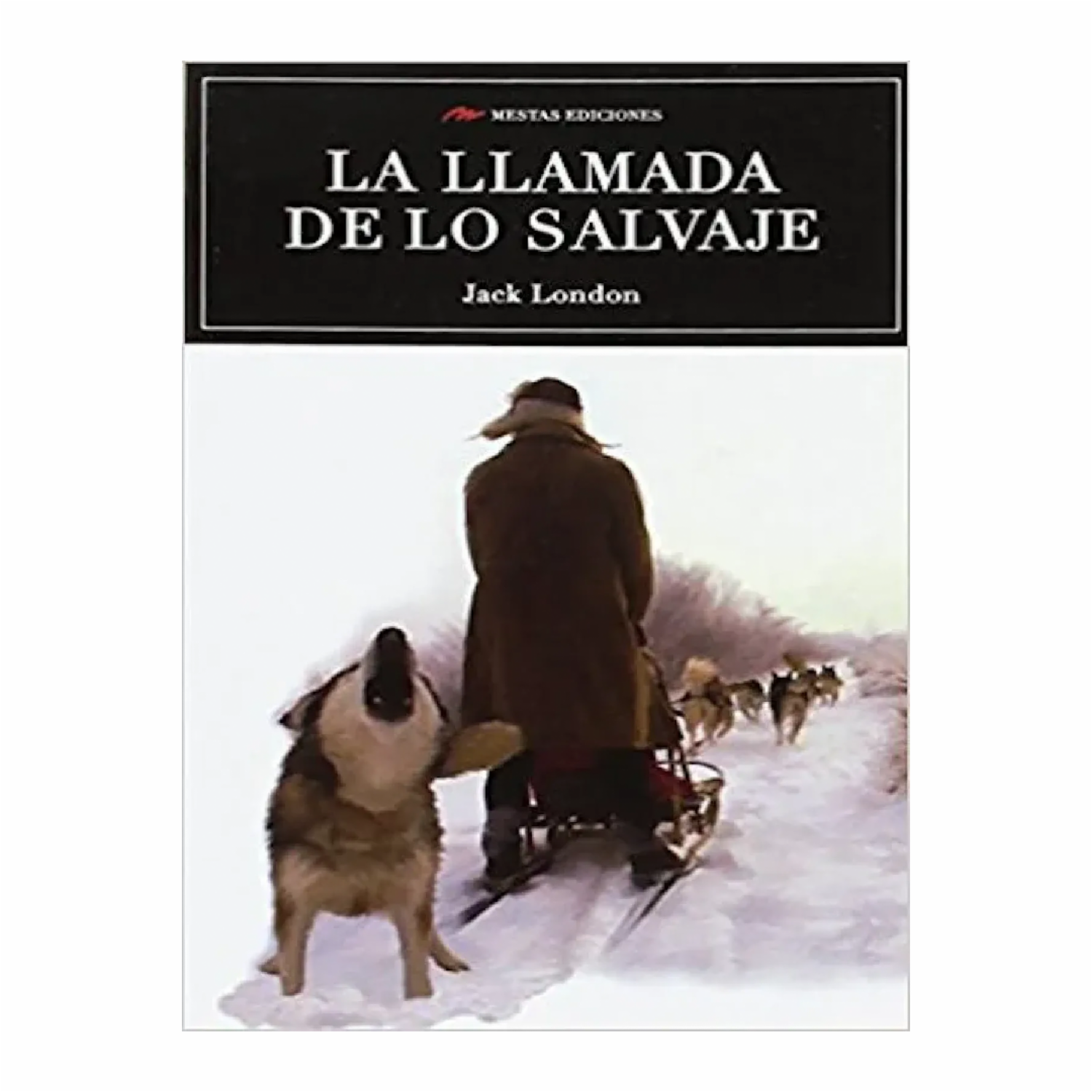 La Llamada De Lo Salvaje Jack London MESTAS 128 Páginas