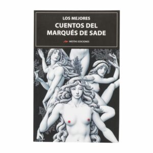Libro Los Mejores Cuentos Del Marques De Sade MESTAS 190 Páginas