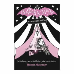 Libro Isadora Moon Va De Excursión ALFAGUARA 50 Páginas