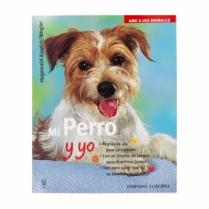 Libro Mi Perro Y Yo HISPANO EUROPEA 64 Páginas