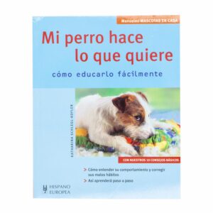 Libro Mi Perro Hace Lo Que Quiere HISPANO EUROPEA 64 Páginas