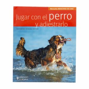 Libro Jugar Con El Perro Y Adiestrarlo HISPANO EUROPEA 96 Páginas
