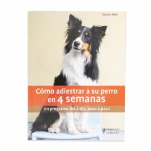 Libro Como Adiestrar A Su Perro En 4 Semanas HISPANO EUROPEA 96 Páginas