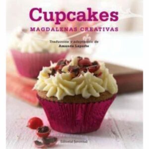 Libro Cupcakes Magdalenas Creativas LAPORTE AMANDA 256 Páginas