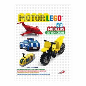 Libro Lego Motor - 40 Modelos De Vehículos - Ilustrado En Gran Formato SAN PABLO 208 Páginas