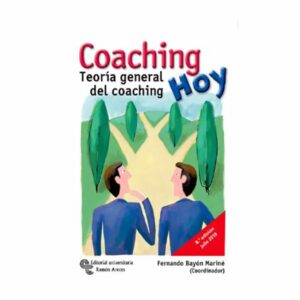 Libro Coaching Hoy Teoría General Del Coaching EDITORIAL UNIVERSITARIA 474 Páginas