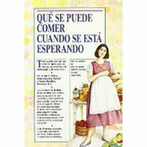 Que Se Puede Comer Cuando Se Esta Esperando Arlene Eisenberg MEDICI 275 Páginas