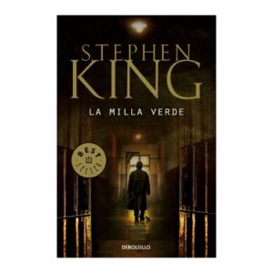 La Milla Verde Stephen King DEBOLSILLO 443 Páginas