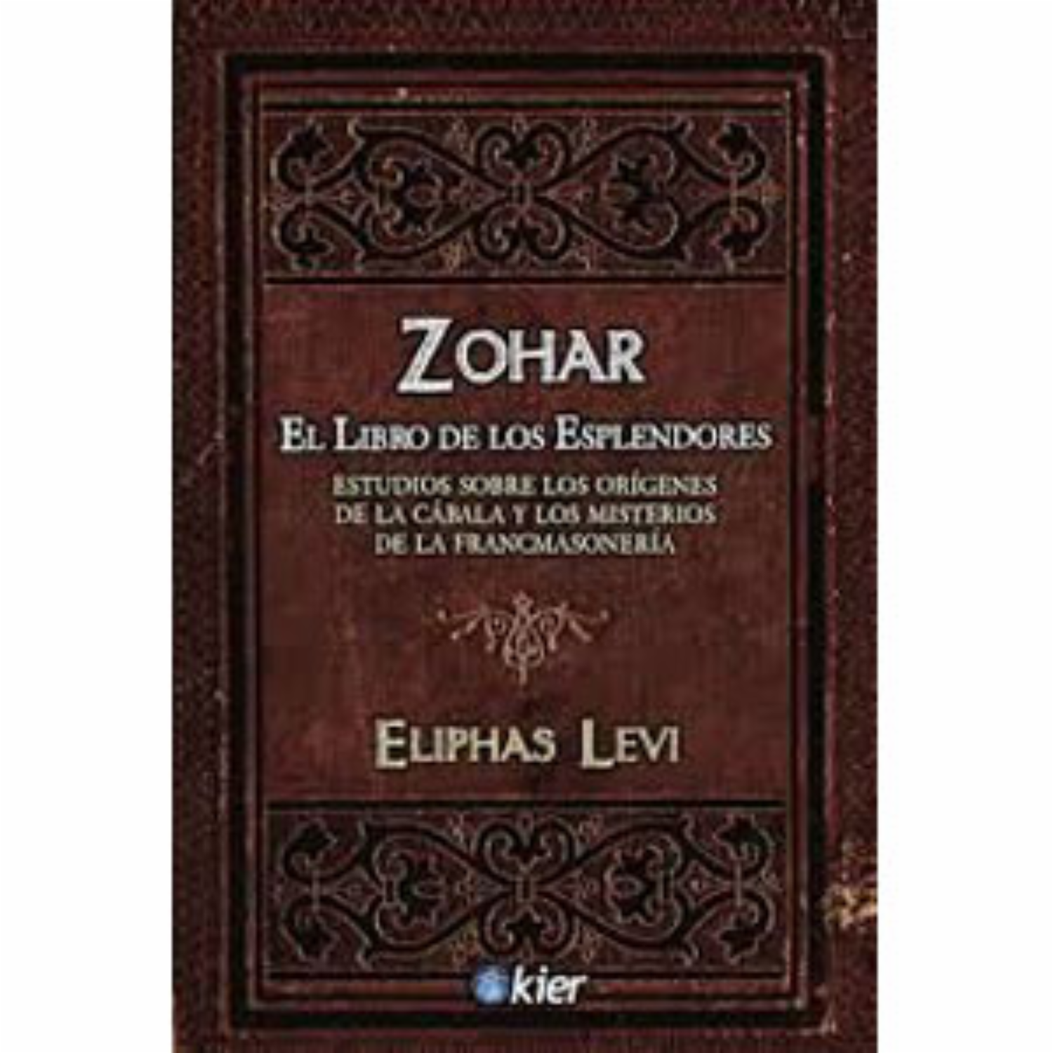 Zohar El Libro De Los Esplendores Levi Eliphas KIER 160 Páginas