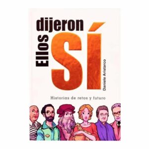 Libro Ellos Dijeron Si Historias De Retos Y Futuro PANAMERICANA EDITORIAL 182 Páginas