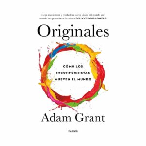 Libro Originales Como Los Inconformes Mueven El Mundo. PLANETA 349 Páginas