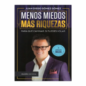 Libro Menos Miedos Mas Riquezas PAIDÓS 250 Páginas