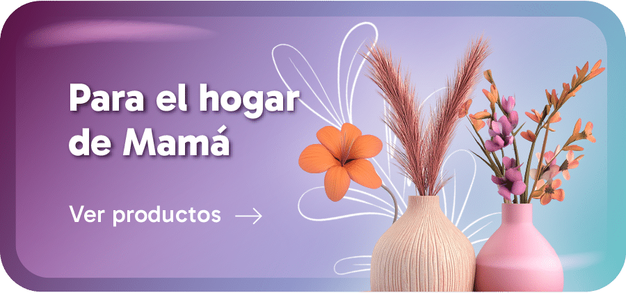 Para el hogar de Mamá