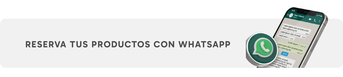 Reserva tus productos con Whatsapp Reserva tus productos con Whatsapp