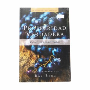 Libro Prosperidad Verdadera Como Tenerlo Todo KABBALAH PUBLISHING 149 Páginas