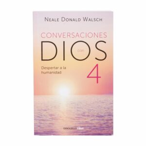 Libro Conversaciones Con Dios 4 DEBOLSILLO 268 Páginas