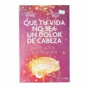 Libro Que Tu Vida No Sea Un Dolor De Cabeza DIANA 207 Páginas