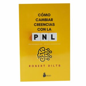 Libro Como Cambiar Creencias Con Pnl SIRIO 255 Páginas
