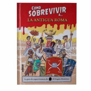 Libro Como Sobrevivir A La Antigua Roma EDEBE 144 Páginas
