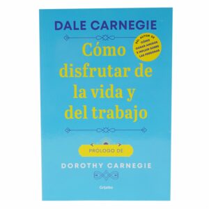 Libro Como Disfrutar De La Vida Y Del Trabajo GRIJALBO 200 Páginas