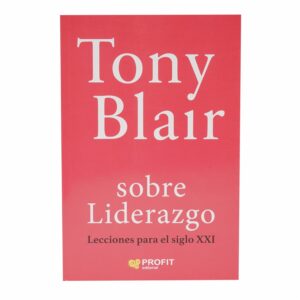 Libro Tony Blair Sobre Liderazgo PROFIT 257 Páginas