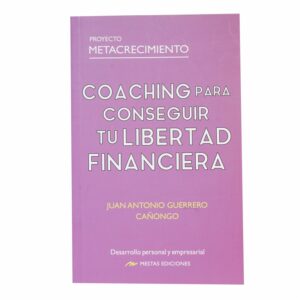 Libro Coaching Para Conseguir Tu Libertad Financiera MESTAS 190 Páginas