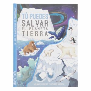 Libro Tu Puedes Salvar El Planeta Tierra SILVER DOLPHIN 30 Páginas