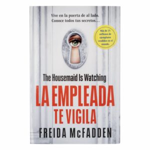 Libro La Empleada Te Vigila SUMA 365 Páginas