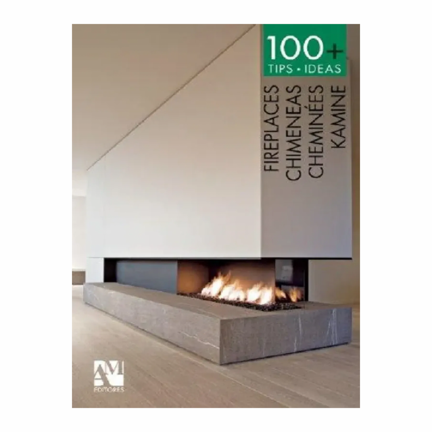100 + Tips Ideas Chimeneas Fernando de Haro AM EDITORES 136 Páginas - Imagen 2