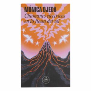 Libro Chamanes Electricos En La Fiesta Del Sol RANDOM HOUSE 287 Páginas