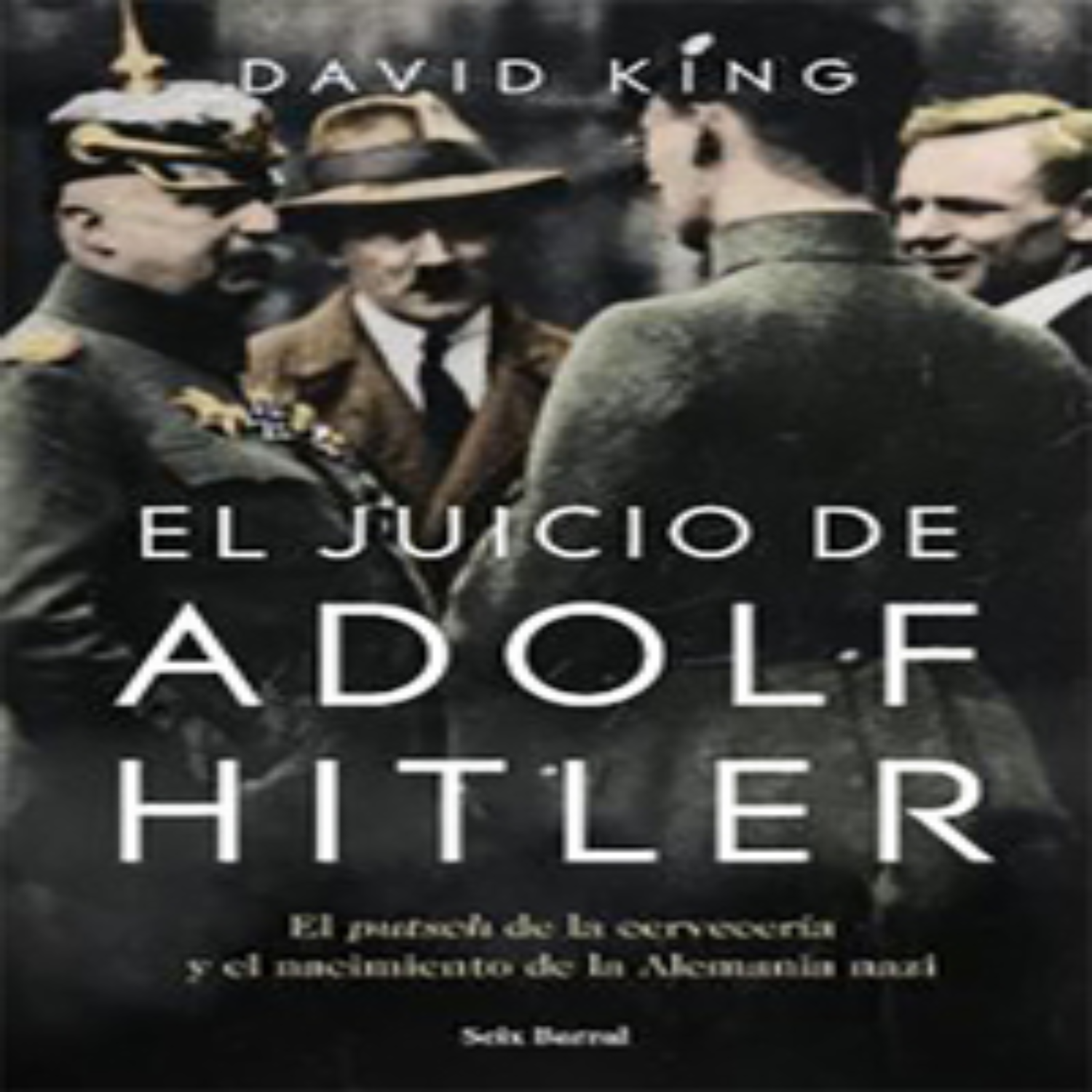 Libro El Juicio De Adolf Hitler SEIX BARRAL 639 Páginas
